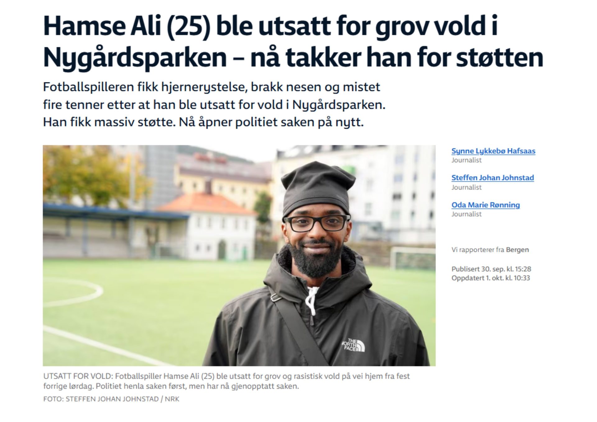 Hamse Ali står fast på at han ble utsatt for rasistisk vold ...